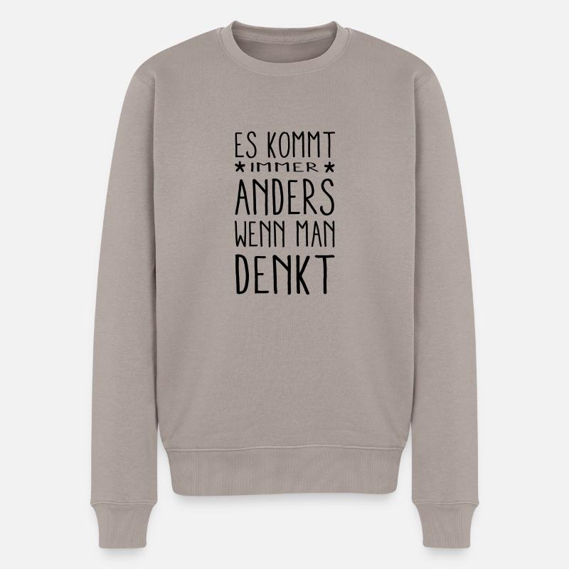 es kommt immer anders wen man denkt - Männer Premium Bio Pullover - Taupe
