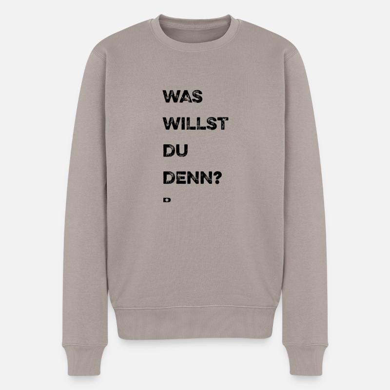 A-205 Was willst du denn - Männer Premium Bio Pullover - Taupe