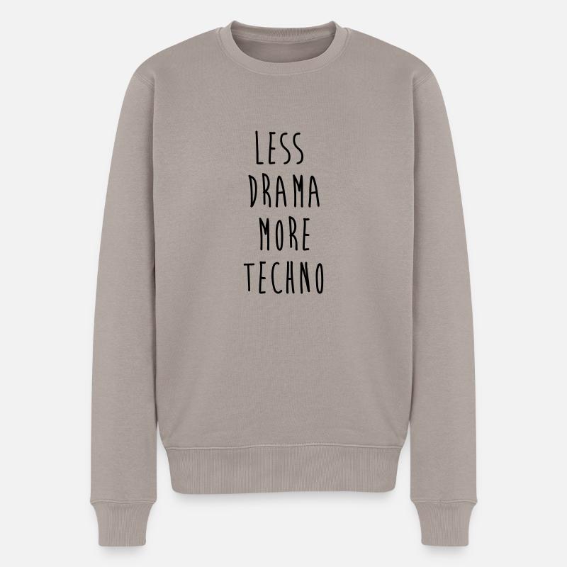 less drama more techno - Männer Premium Bio Pullover - Taupe