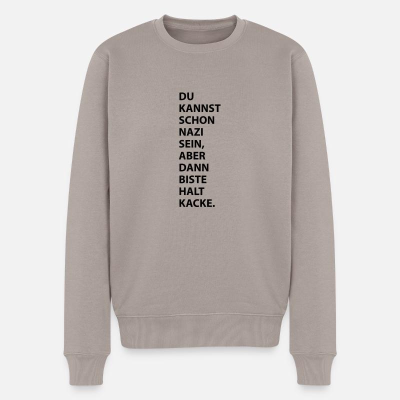 Nazis kacke - Männer Premium Bio Pullover - Taupe