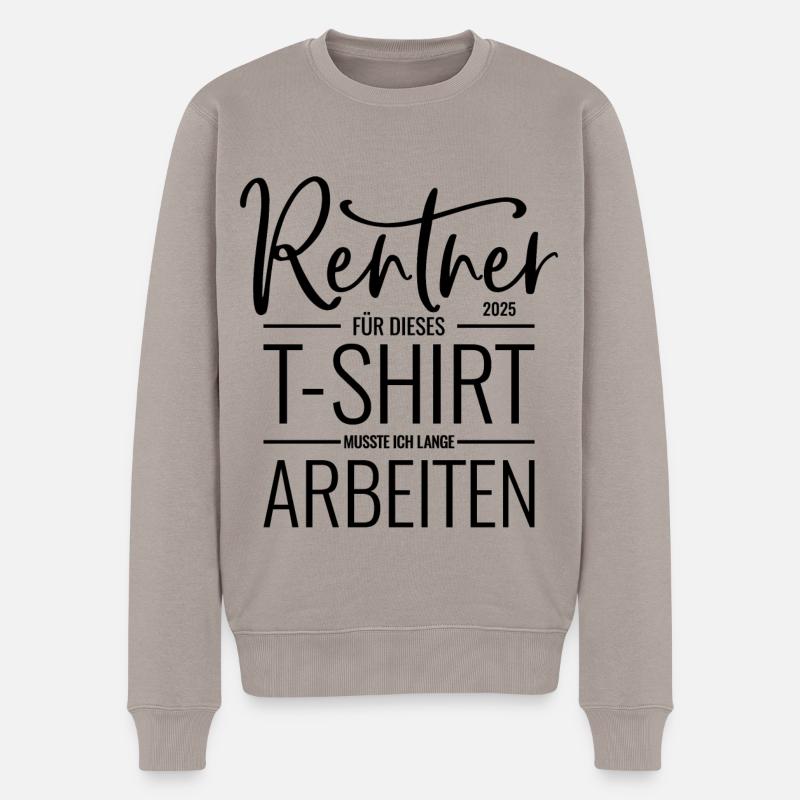 Rentner 2025 T Shirt - Männer Premium Bio Pullover - Taupe