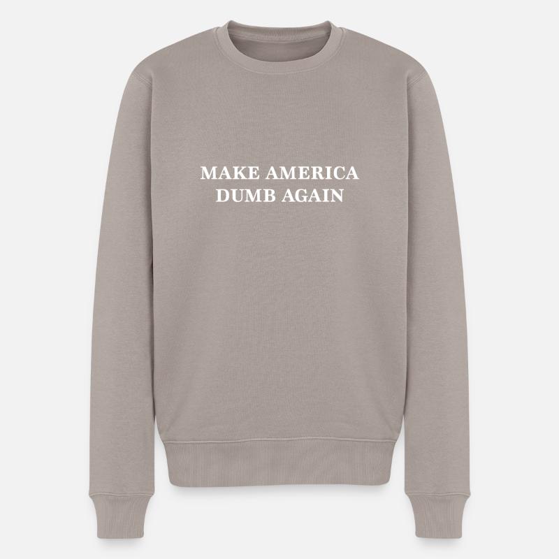 Make America Dumb Again - Männer Premium Bio Pullover - Taupe