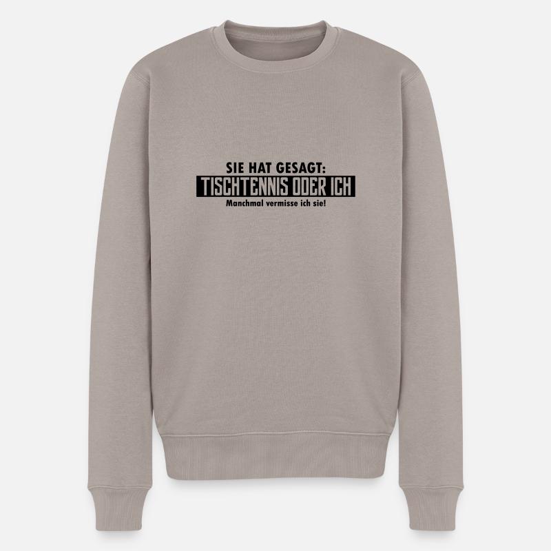 tischtennis oder ich - Männer Premium Bio Pullover - Taupe