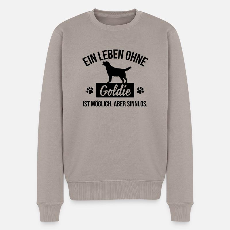 Ein Leben ohne Goldie ist sinnlos - Männer Premium Bio Pullover - Taupe