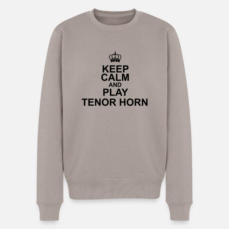 Keep Calm and play Tenor Horn - Pull Premium bio Homme - taupe