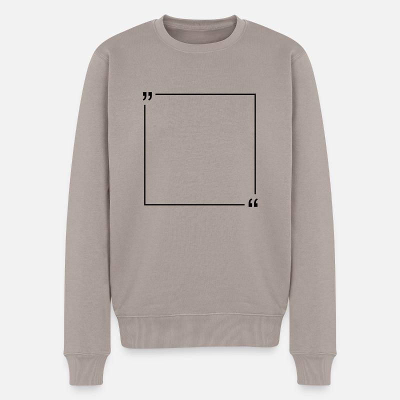 Zitat Rahmen Quadrat - Männer Premium Bio Pullover - Taupe