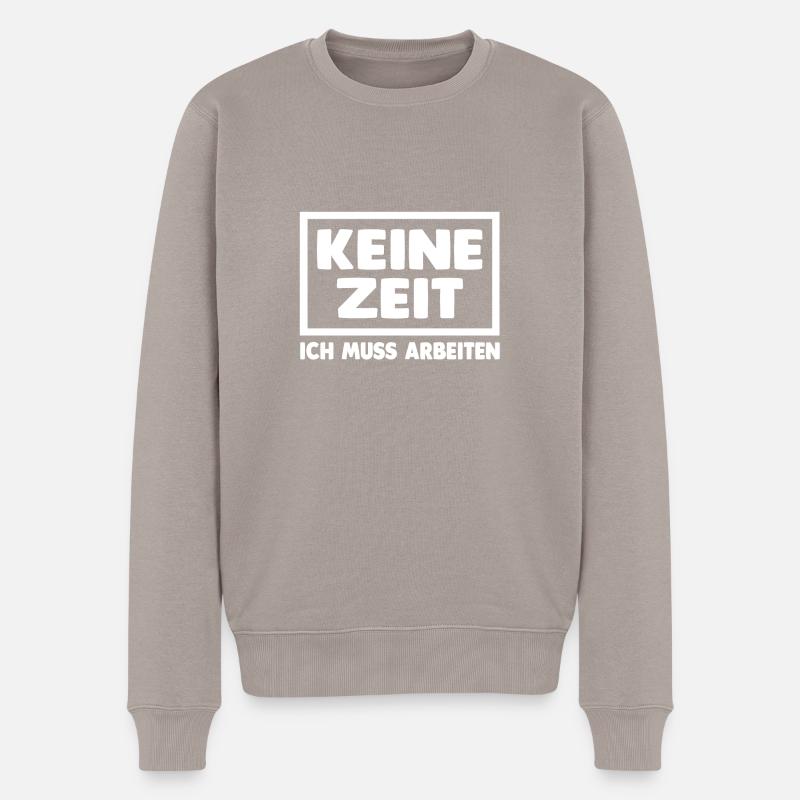 Keine Zeit... - Männer Premium Bio Pullover - Taupe