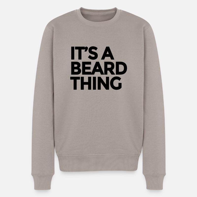 It's a Beard Thing - Männer Premium Bio Pullover - Taupe