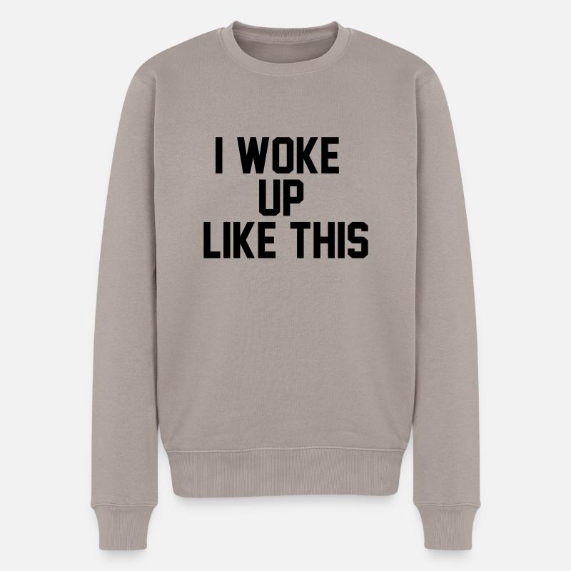 I woke up like this - Pull Premium bio Homme - taupe