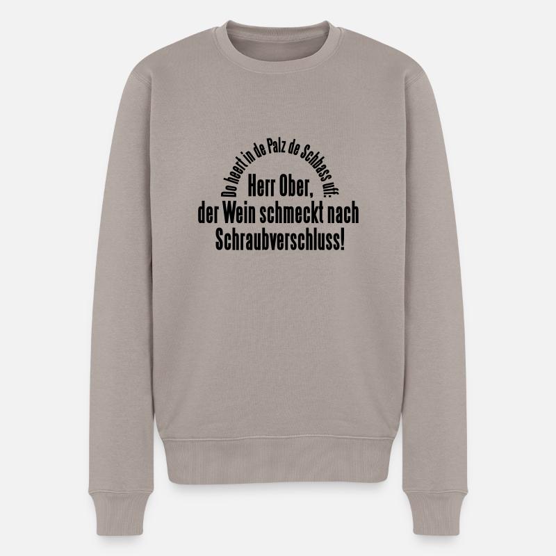 Pfälzer Wein-Humor - Männer Premium Bio Pullover - Taupe