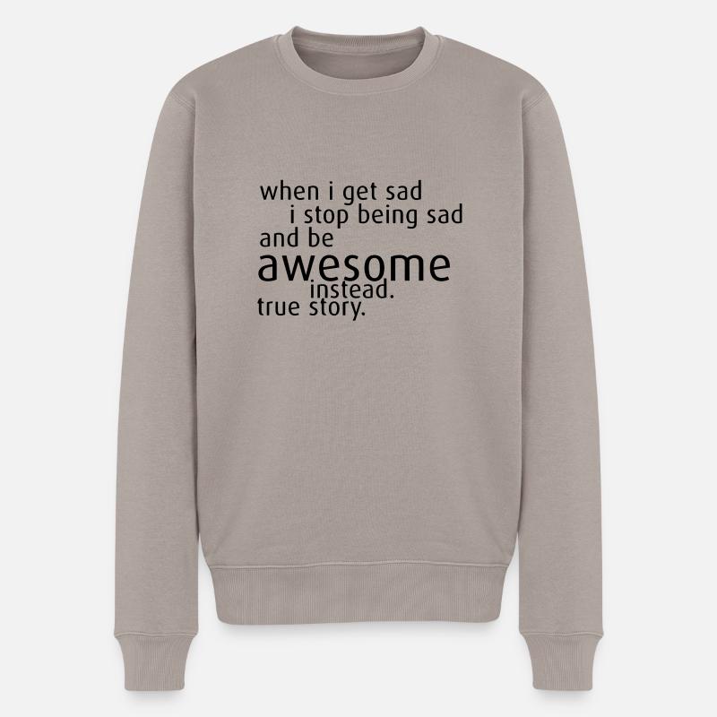 Not Sad but Awesome - Männer Premium Bio Pullover - Taupe