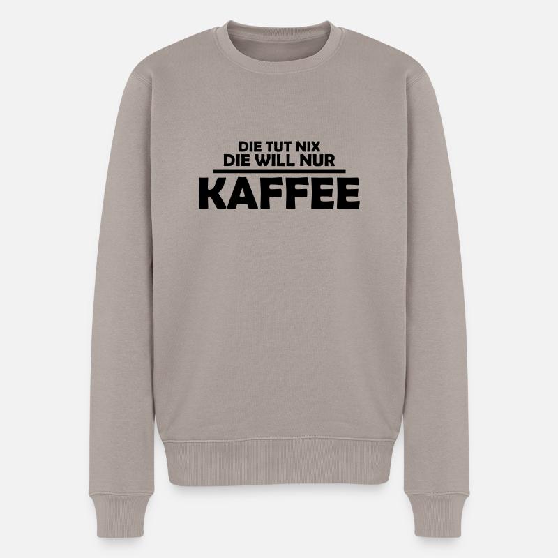 Die tut nix die will nur kaffee - Männer Premium Bio Pullover - Taupe