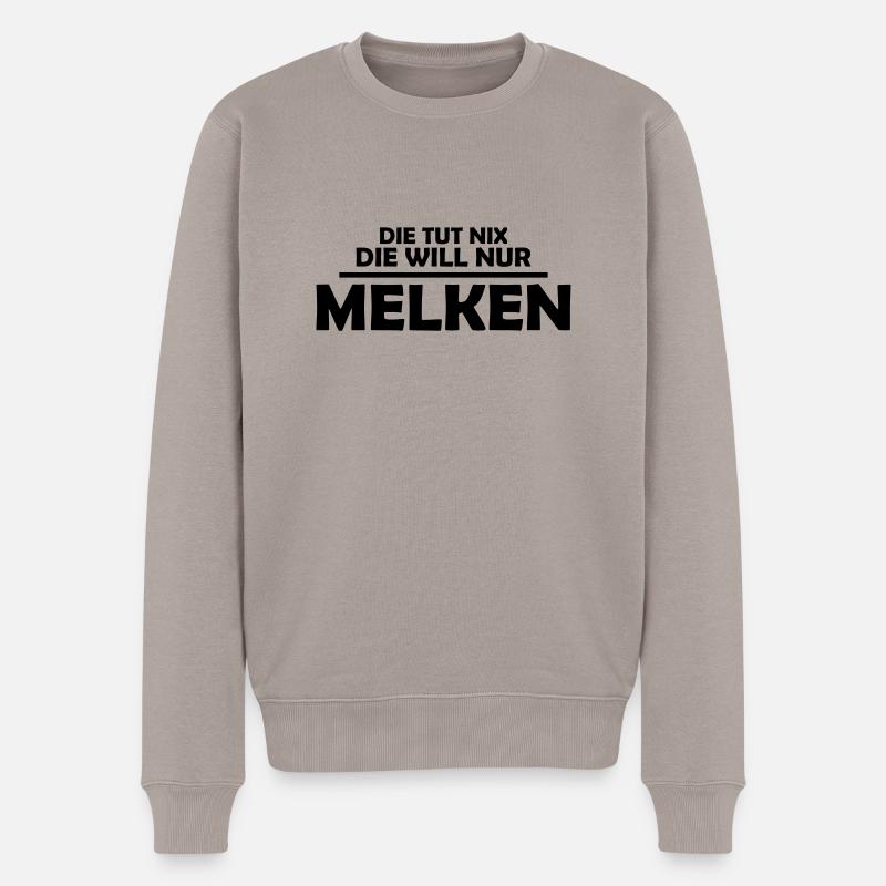 Die tut nix die will nur melken - Männer Premium Bio Pullover - Taupe