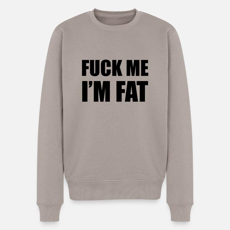 Fuck Me - Männer Premium Bio Pullover - Taupe