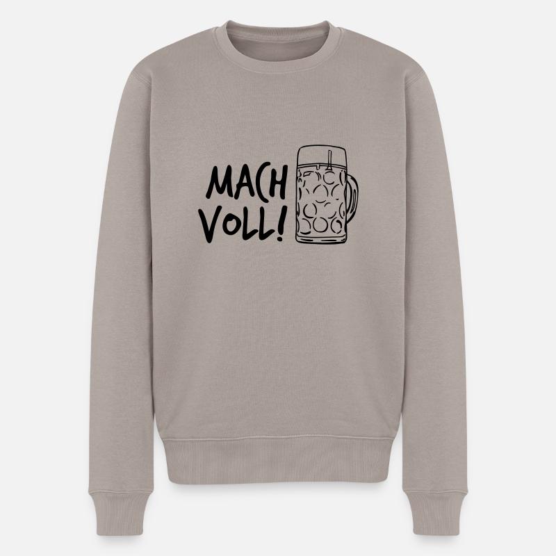 Mach voll! - Männer Premium Bio Pullover - Taupe