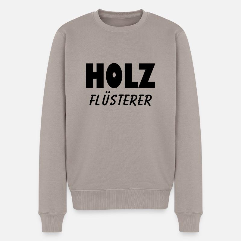holz flüsterer schreiner - Männer Premium Bio Pullover - Taupe