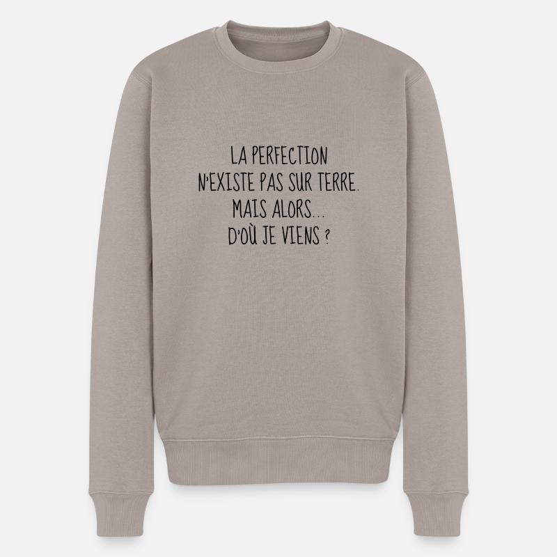 Perfection - Parfait - Citation - Humour - Comique - Pull Premium bio Homme - taupe