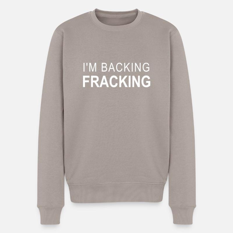 I'm Backing Fracking Design - Men's Premium Organic Jumper - taupe