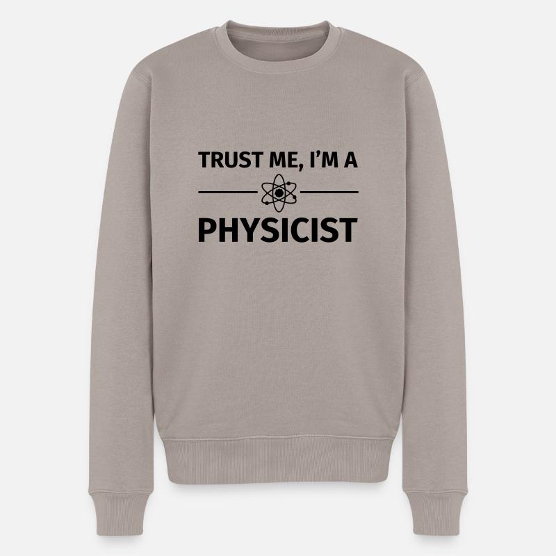 Trust me I'm an Physicist - Pull Premium bio Homme - taupe