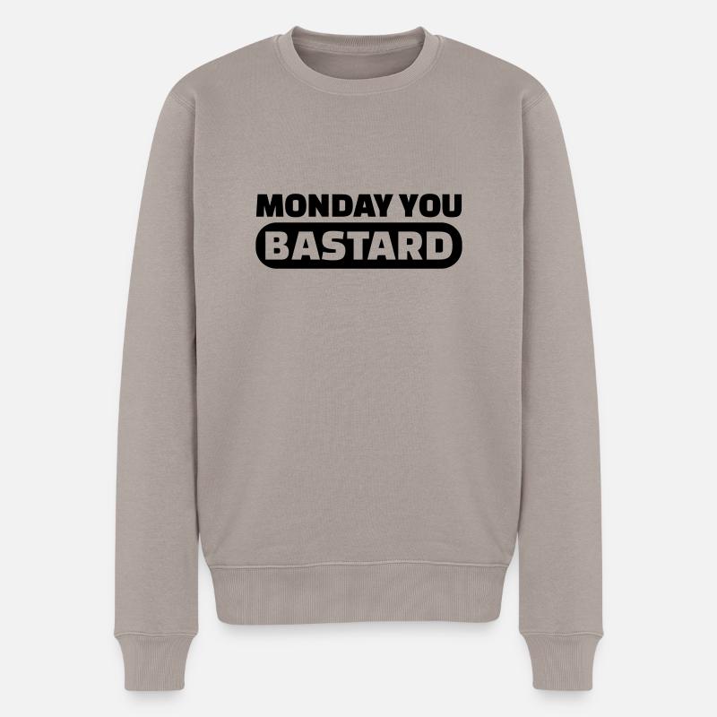 Monday you bastard - Männer Premium Bio Pullover - Taupe