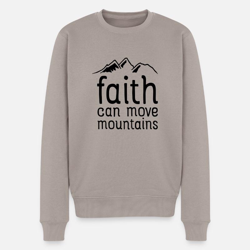 Faith Can Move Mountains - Männer Premium Bio Pullover - Taupe
