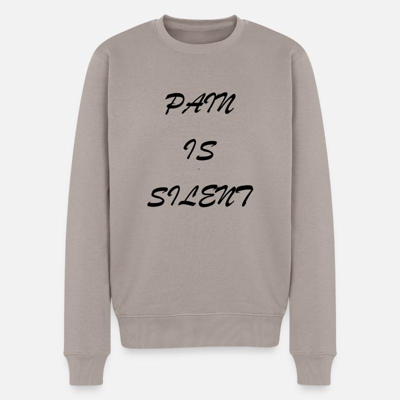 PAIN IS SILENT Brush Script - Männer Premium Bio Pullover - Taupe