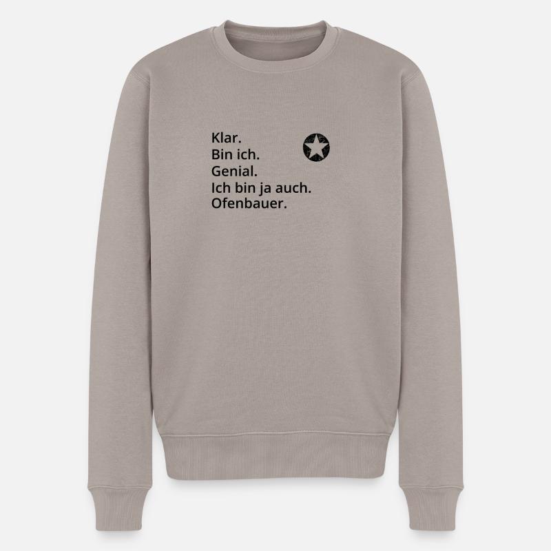 Geschenk Profi Genial Klug bin Ofenbauer - Männer Premium Bio Pullover - Taupe