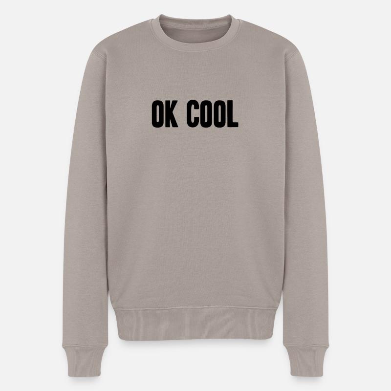 Ok cool Shirt yung englisch hurn coolness - Männer Premium Bio Pullover - Taupe