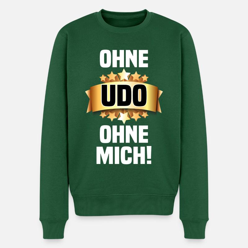 Ohne Udo - Ohne mich! - Männer Premium Bio Pullover - Flaschengrün