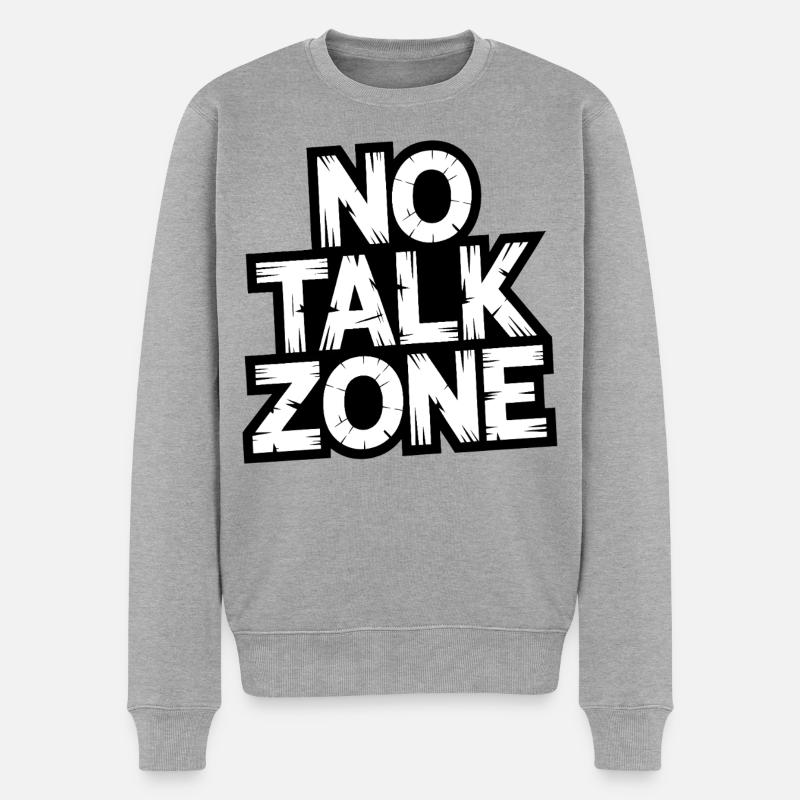 No Talk Zone Schriftzug - Männer Premium Bio Pullover - Grau meliert