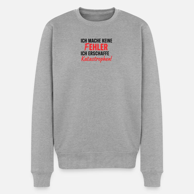Ich erschaffe Katastrophen Fehlerfrei - Männer Premium Bio Pullover - Grau meliert