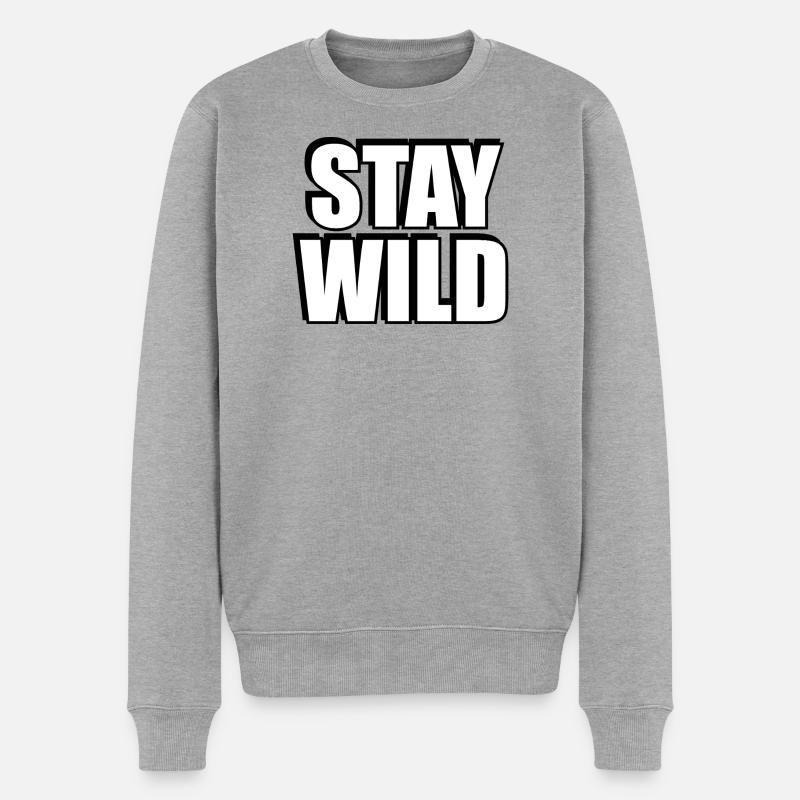 BLEIB WILD - Männer Premium Bio Pullover - Grau meliert