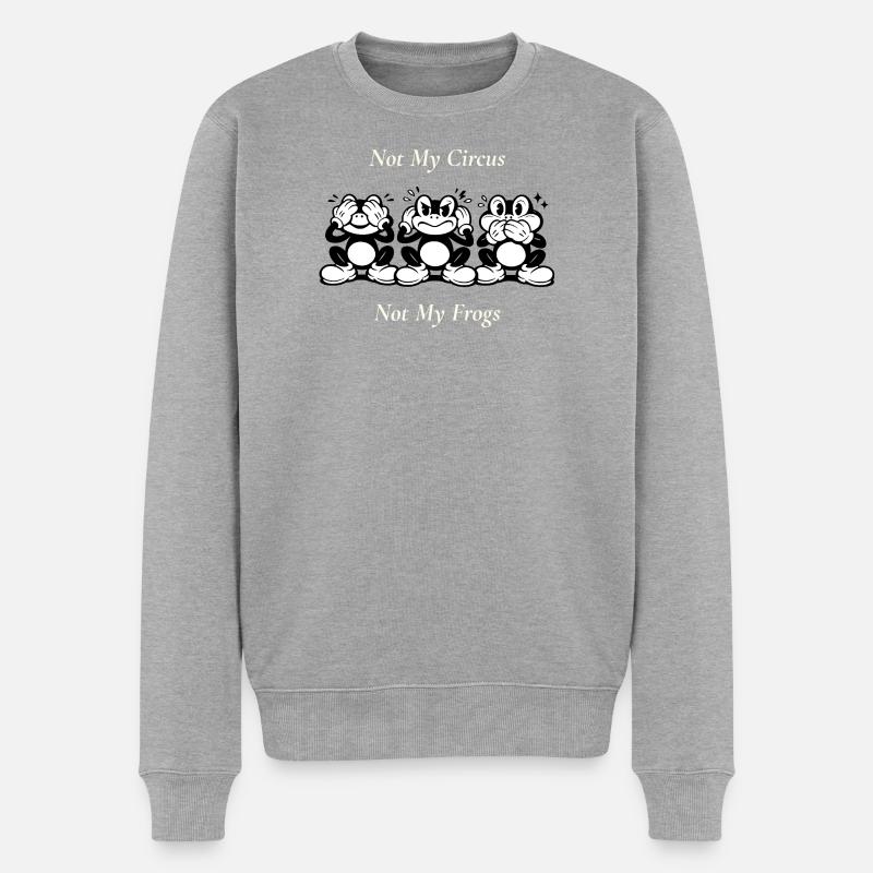 Not My Circus Not My Frogs Spruch minimal - Männer Premium Bio Pullover - Grau meliert