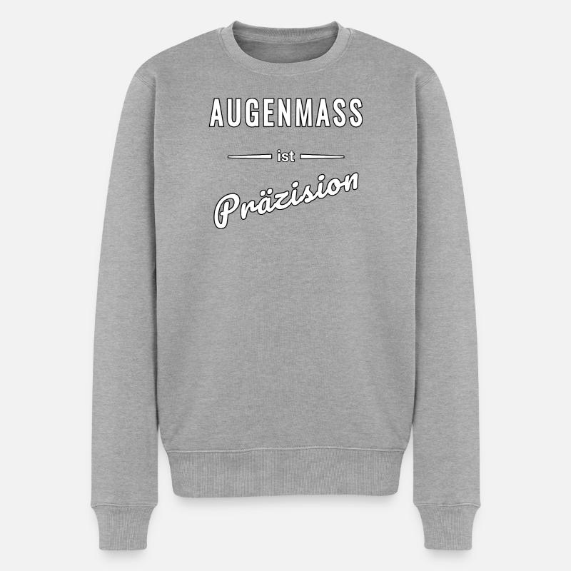 Augenmaß ist Präzision – Spruch - Männer Premium Bio Pullover - Grau meliert