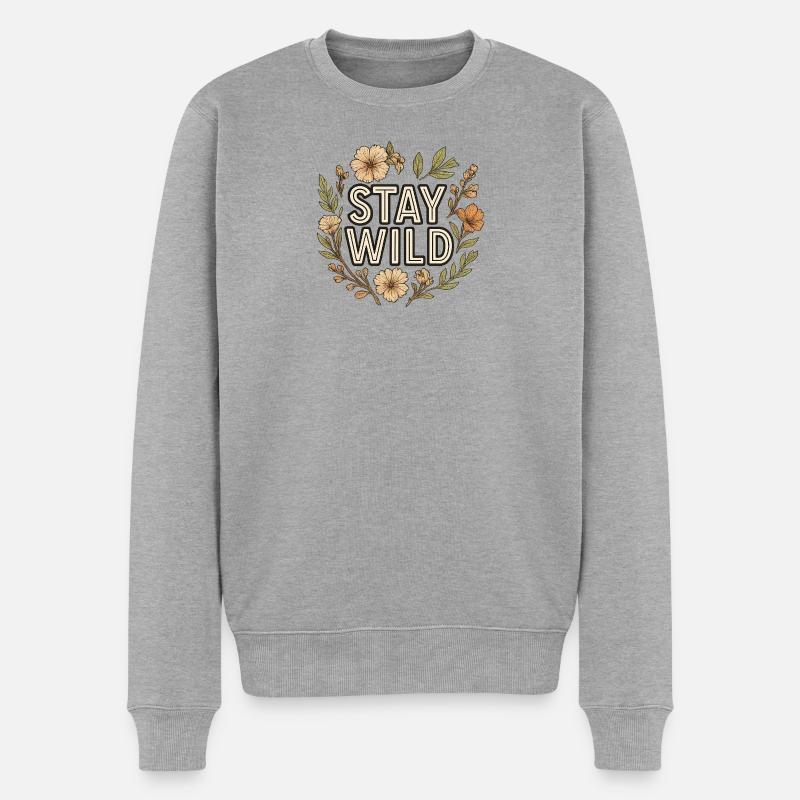 Stay Wild Blumenkranz - Männer Premium Bio Pullover - Grau meliert