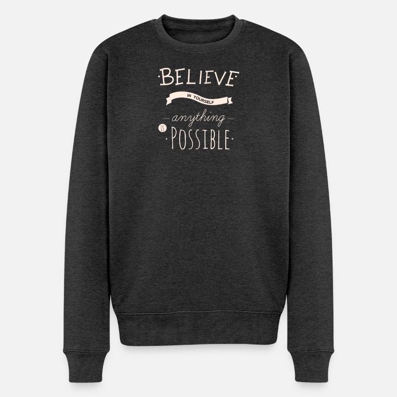 Believe in yourself anything is possible - Pull Premium bio Homme - anthracite chiné
