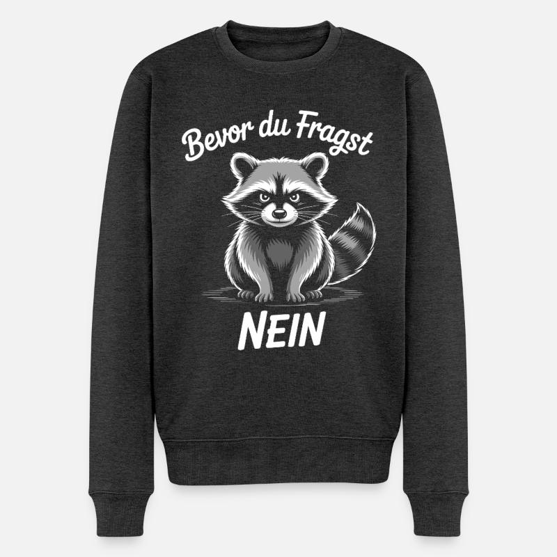 Lustiger Waschbär Bevor du fragst Nein - Männer Premium Bio Pullover - Anthrazit meliert