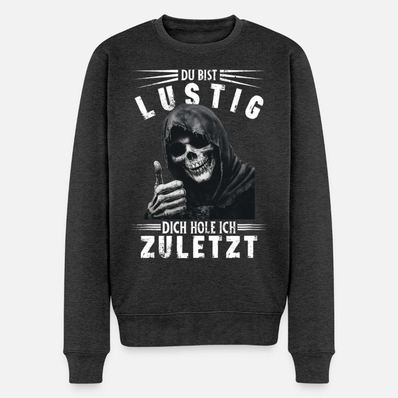 Spruch Du bist lustig Sensenmann Totenkopf Motiv - Männer Premium Bio Pullover - Anthrazit meliert