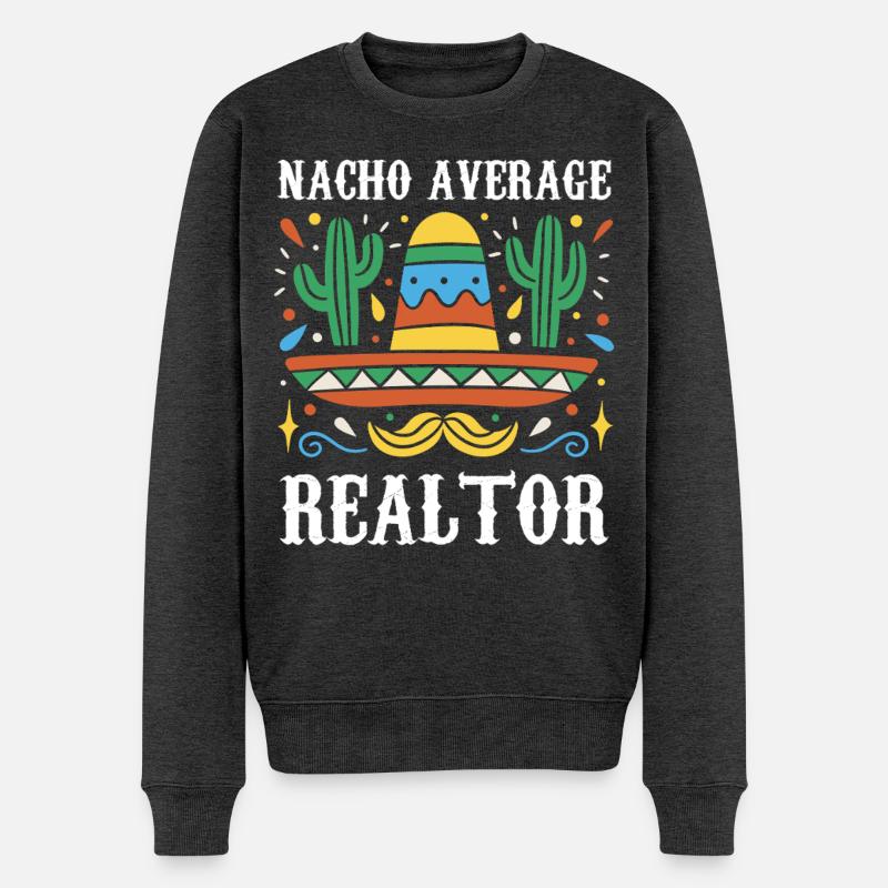 Nacho Average Realtor - Männer Premium Bio Pullover - Anthrazit meliert