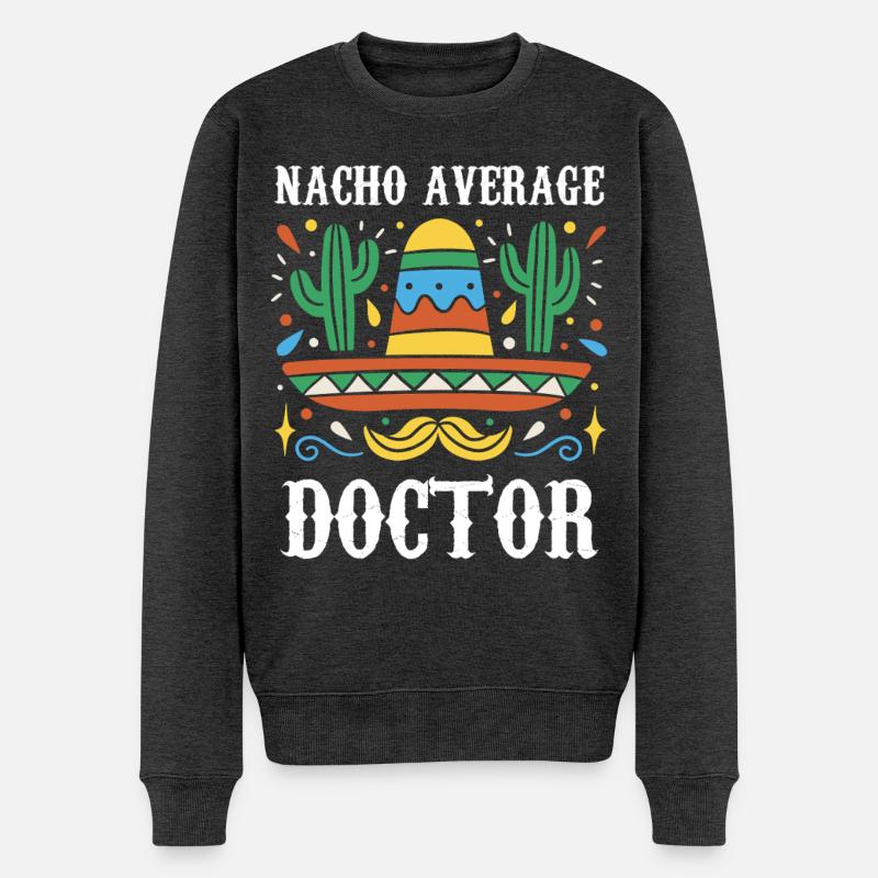 Nacho Average Doctor - Männer Premium Bio Pullover - Anthrazit meliert