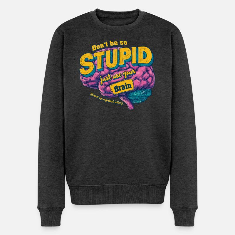 Against Stupidity - Männer Premium Bio Pullover - Anthrazit meliert