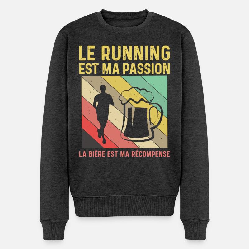 Running Passion Bière Récompense Humour Course - Pull Premium bio Homme - anthracite chiné