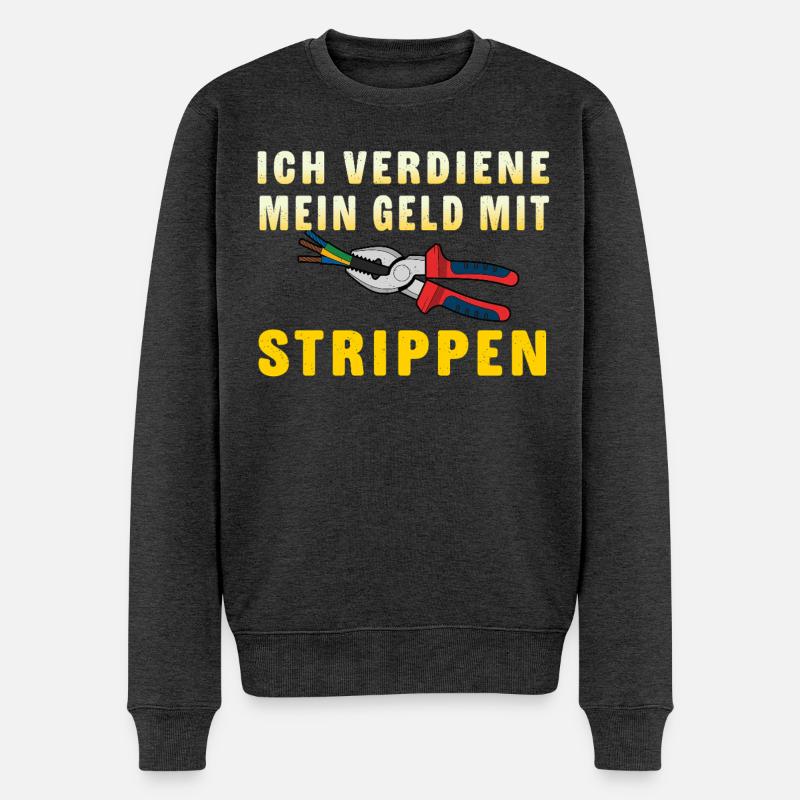 Elektriker Spruch Geld mit Strippen Verdienen - Männer Premium Bio Pullover - Anthrazit meliert