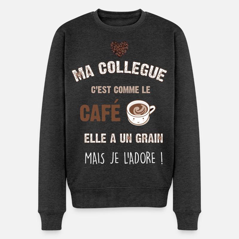 Ma collegue c est comme le café elle a un grain - Pull Premium bio Homme - anthracite chiné