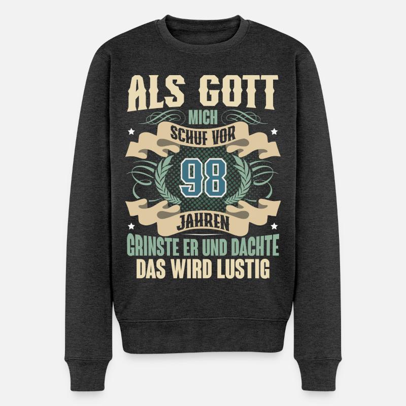 98. Geburtstag Als Gott Mich Schuf Vor - Männer Premium Bio Pullover - Anthrazit meliert