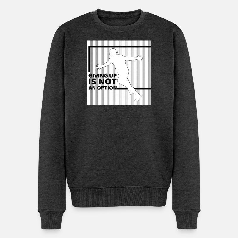 giving up is not an option - Männer Premium Bio Pullover - Anthrazit meliert
