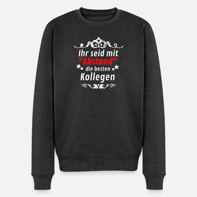 ihr seid mit ABSTAND die besten Kollegen - Männer Premium Bio Pullover - Anthrazit meliert