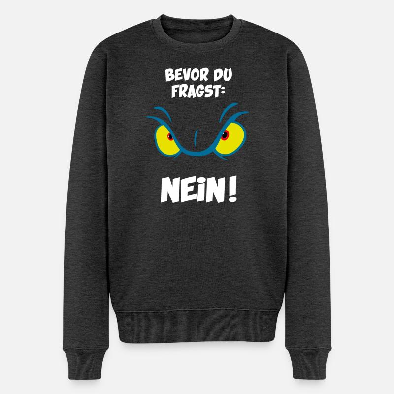 Bevor du fragst: Nein! - Männer Premium Bio Pullover - Anthrazit meliert