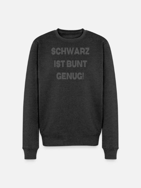 Schwarz ist bunt genug - Männer Premium Bio Pullover - Anthrazit meliert