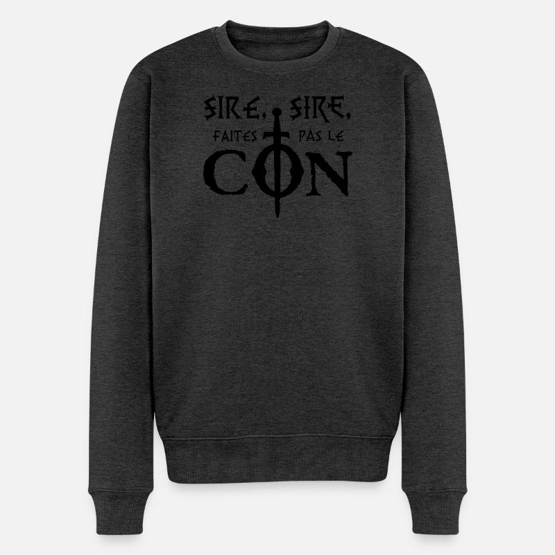 Sire, sire, faites pas le Con ! - Pull Premium bio Homme - anthracite chiné